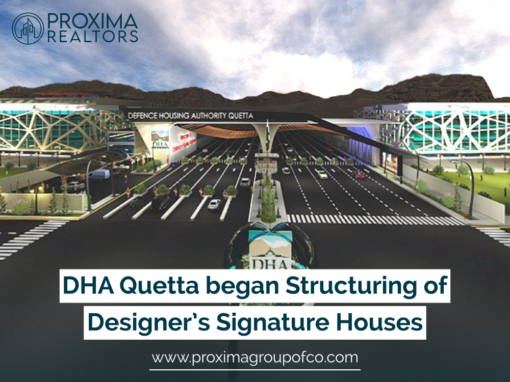 DHA Quetta Began Structuring of Designer’s Signature Houses